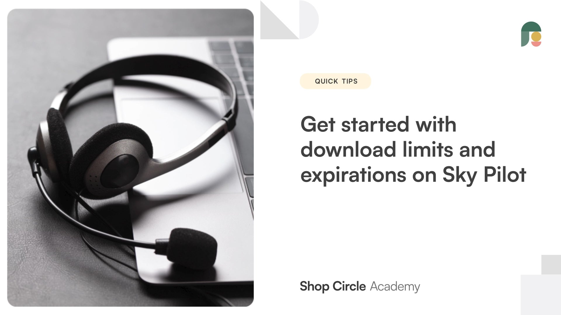 Get Started with Download Limits and Expirations on Sky Pilot image