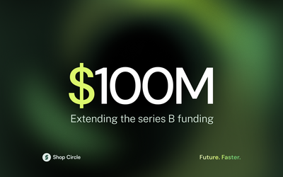 Shop Circle Extends Series B to $100M to Accelerate M&A Growth and AI Development