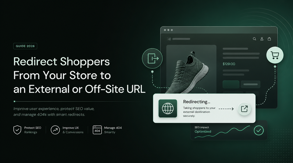 How to Redirect Shoppers From Your Store to an External or Off-Site URL article illustration