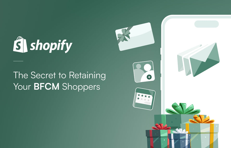 The Secret to Retaining Your BFCM Shoppers