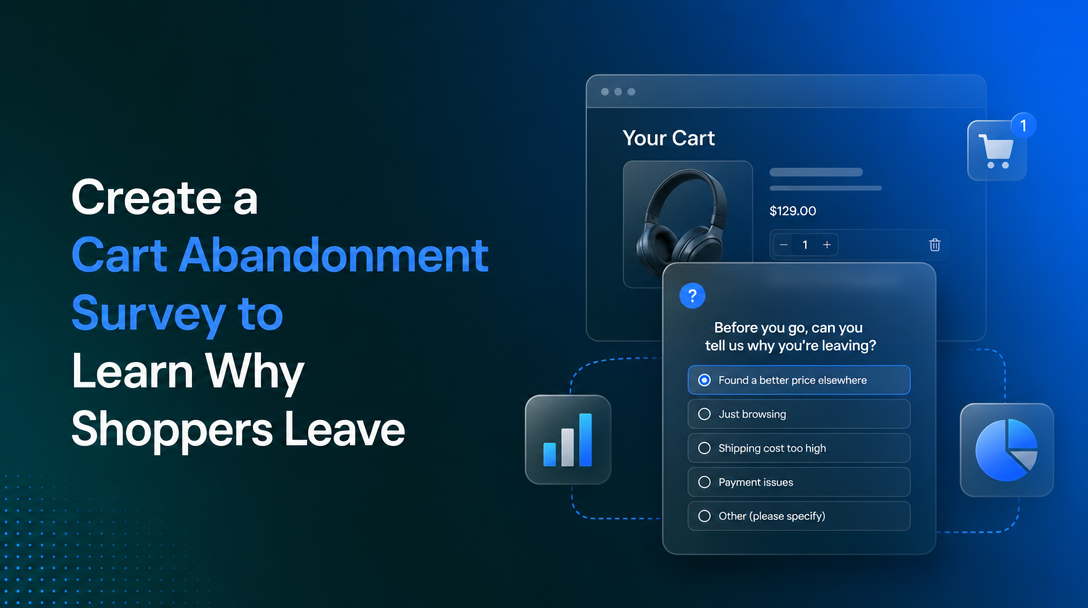 How to Create a Cart Abandonment Survey to Learn Why Shoppers Leave image