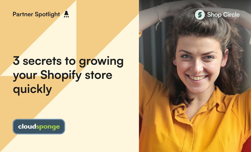 Top 3 secrets to growing your Shopify store quickly