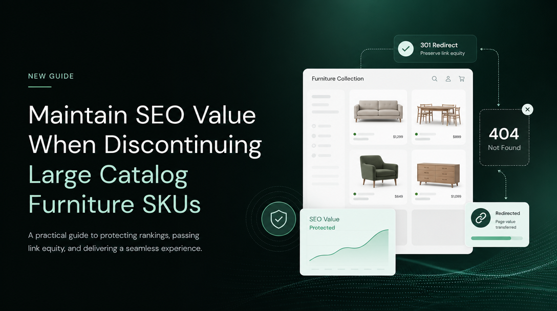 Maintain SEO Value When Discontinuing Large Catalog Furniture SKUs on Shopify image