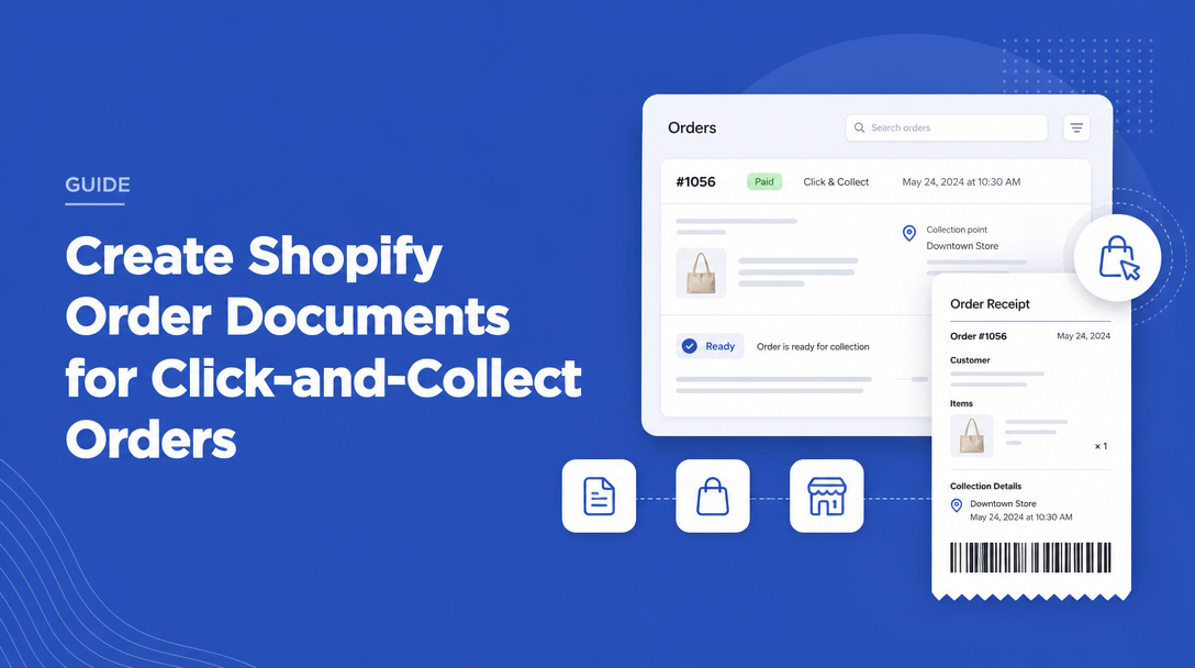 How to Create Shopify Order Documents for Click-and-Collect Orders image