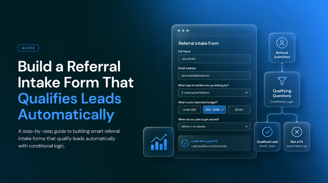 How to Build a Referral Intake Form That Qualifies Leads Automatically image