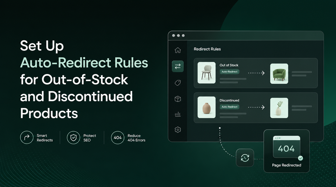How to Set Up Auto-Redirect Rules for Out-of-Stock and Discontinued Products image