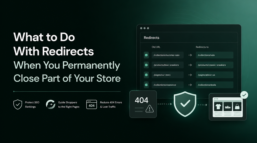 What to Do With Redirects When You Permanently Close Part of Your Store image