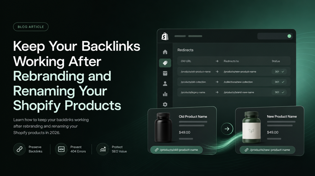 How to Keep Your Backlinks Working After Rebranding and Renaming Your Shopify Products image