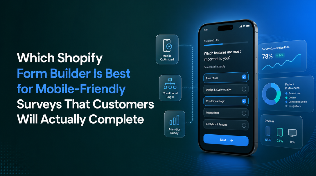 Which Shopify Form Builder Is Best for Mobile-Friendly Surveys That Customers Will Actually Complete image