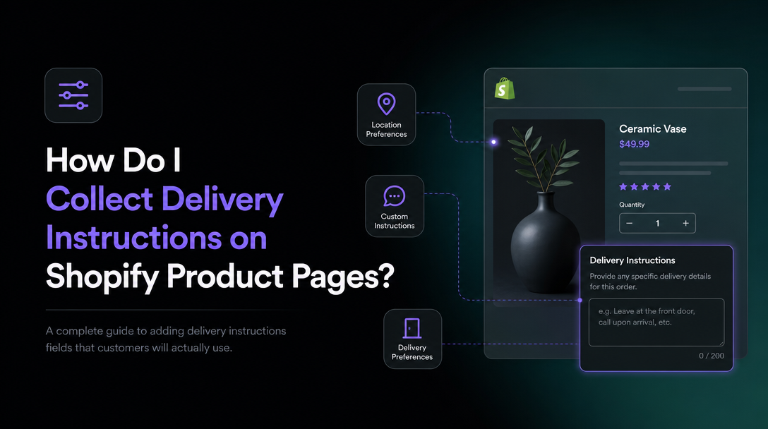 How Do I Collect Delivery Instructions on Shopify Product Pages? image