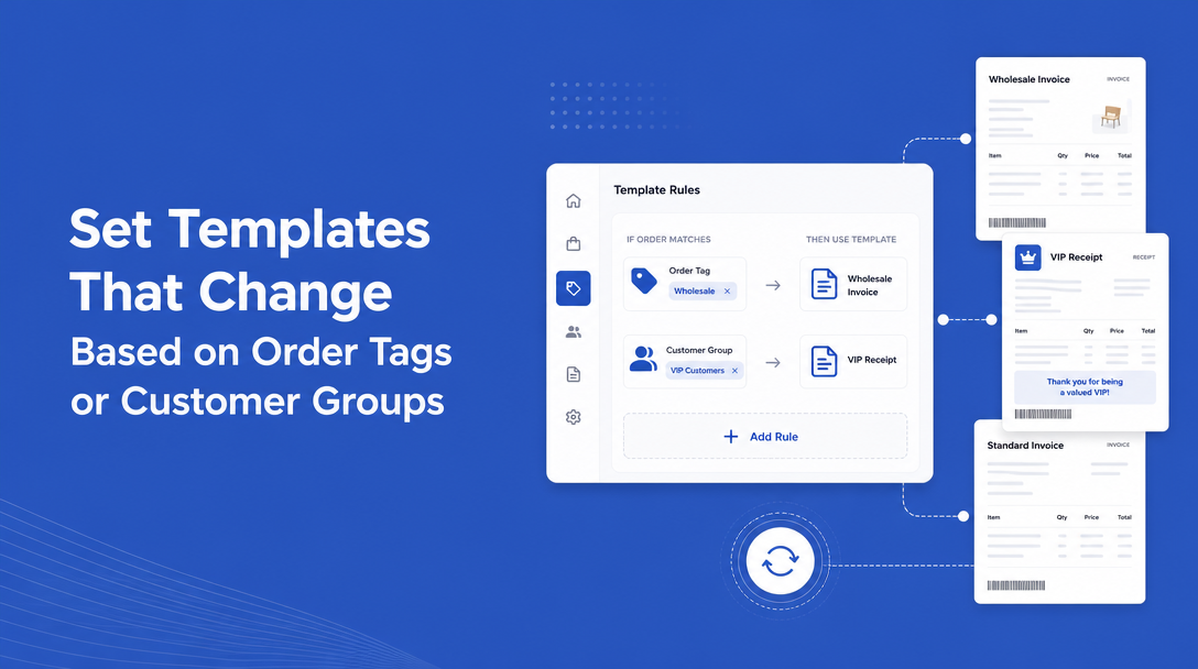 How to Set Templates That Change Based on Order Tags or Customer Groups image
