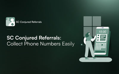 Maximize Engagement with SC Conjured Referrals: Collect Phone Numbers Easily