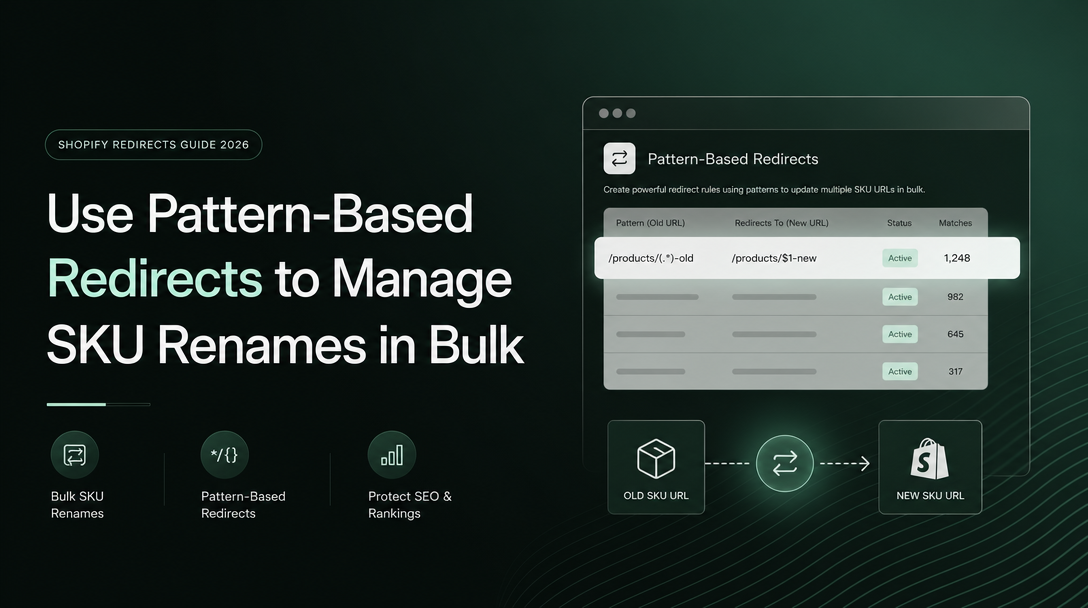How to Use Pattern-Based Redirects to Manage SKU Renames in Bulk image