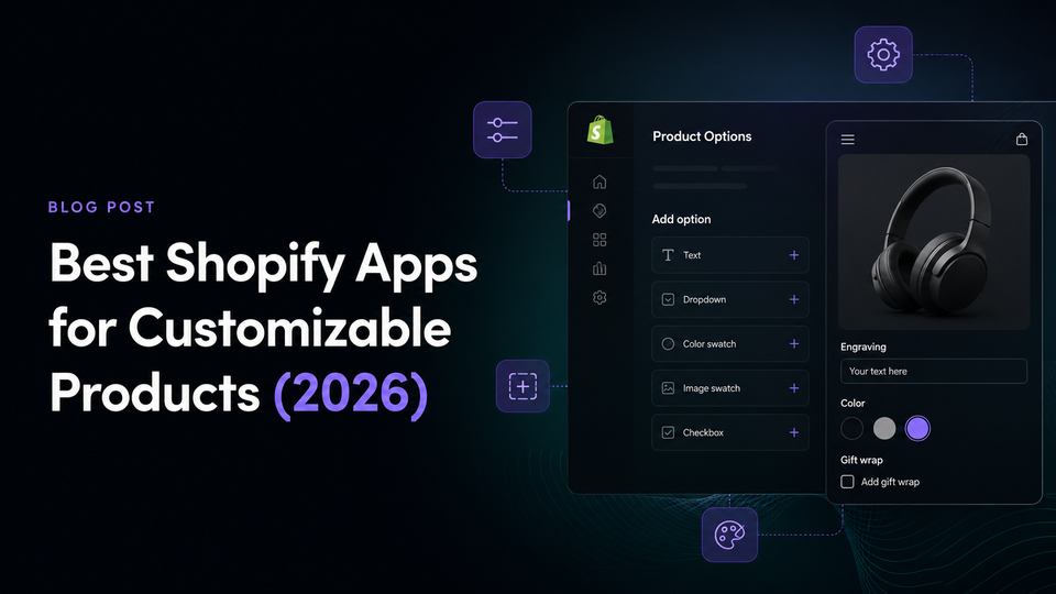 What Are the Best Shopify Apps for Customizable Products (2026)? article illustration