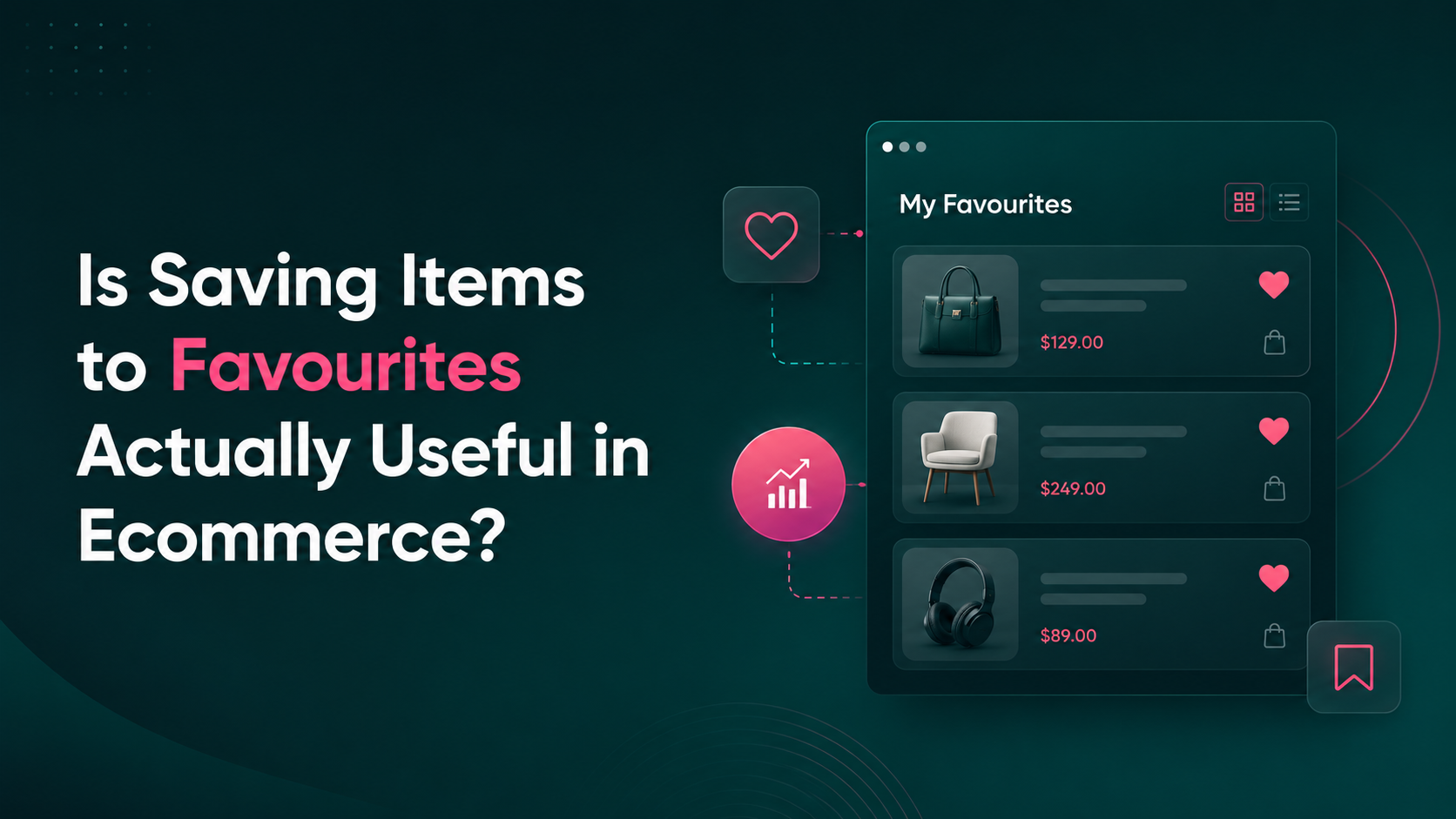 Is Saving Items to Favourites Actually Useful in Ecommerce? image