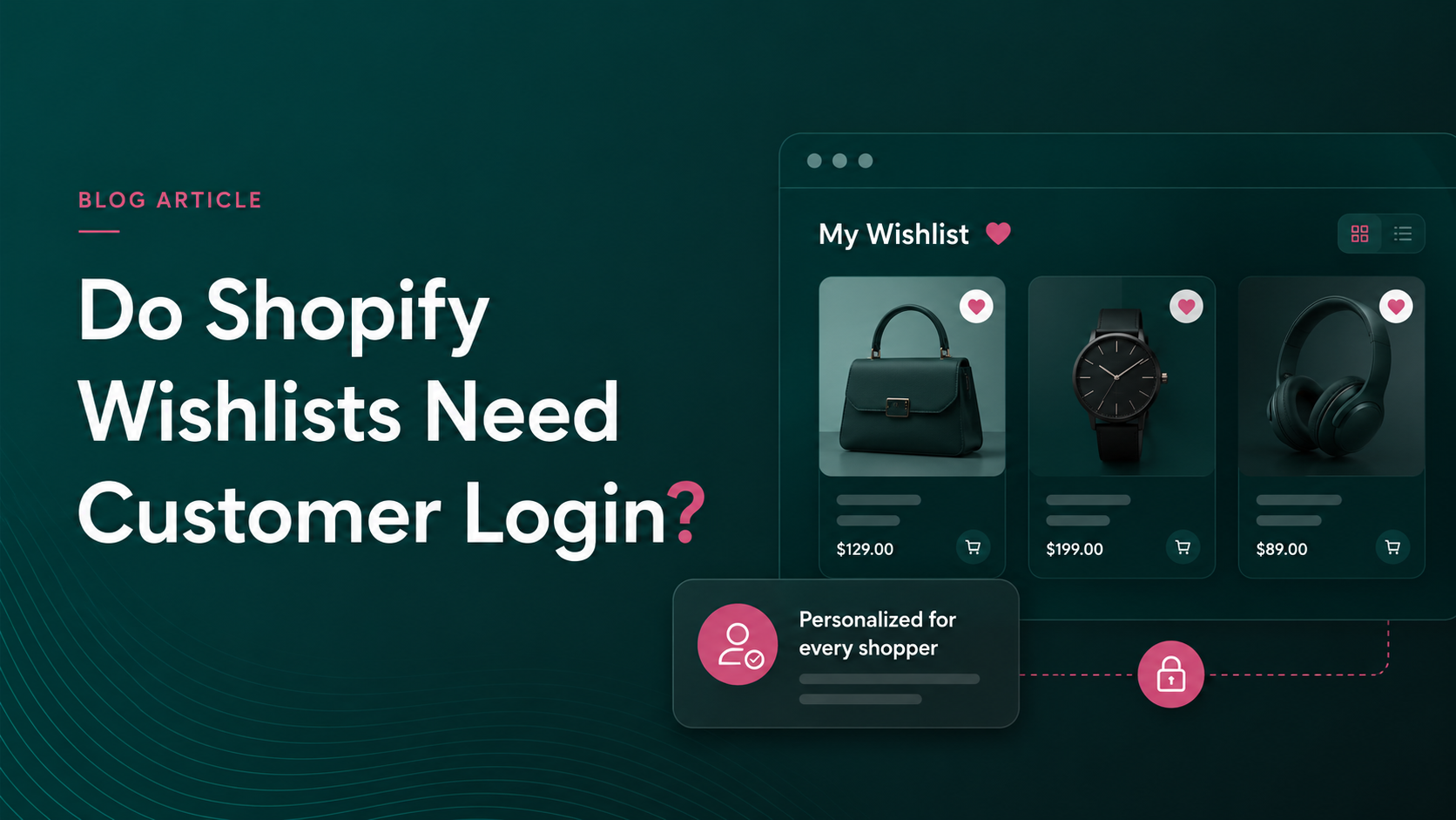 Should I Require Customers to Log In to Use a Wishlist on Shopify? image