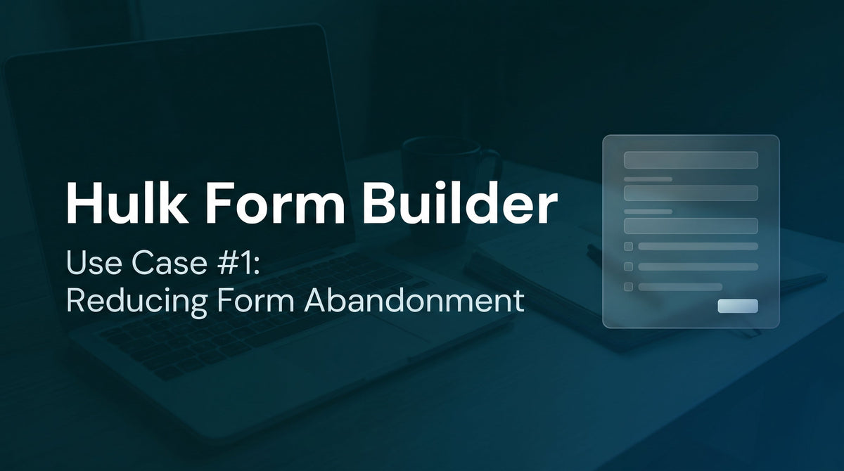 Reducing Form Abandonment with Hulk Form Builder image