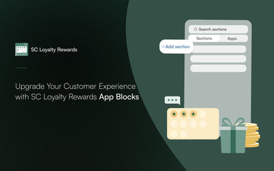 Upgrade Your Customer Experience with SC Loyalty Rewards App Blocks