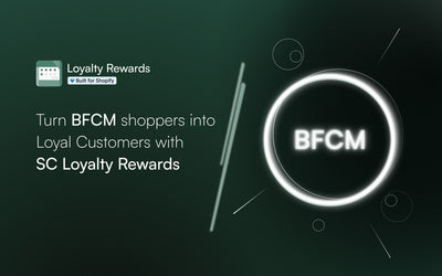 Turn BFCM Shoppers into Lifelong Customers with SC Loyalty Rewards