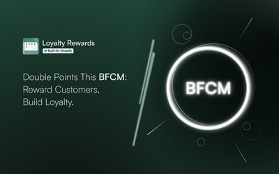 Double the Points, Double the Impact: Supercharge Your Customer Rewards This BFCM