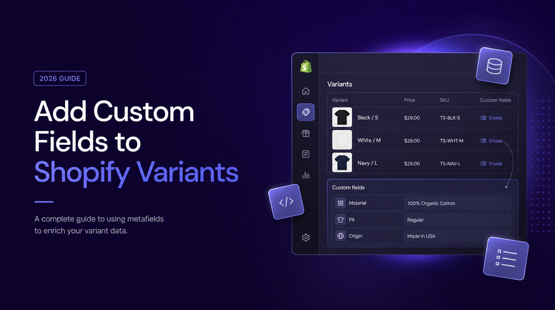 How to Add Custom Fields to Shopify Variants image