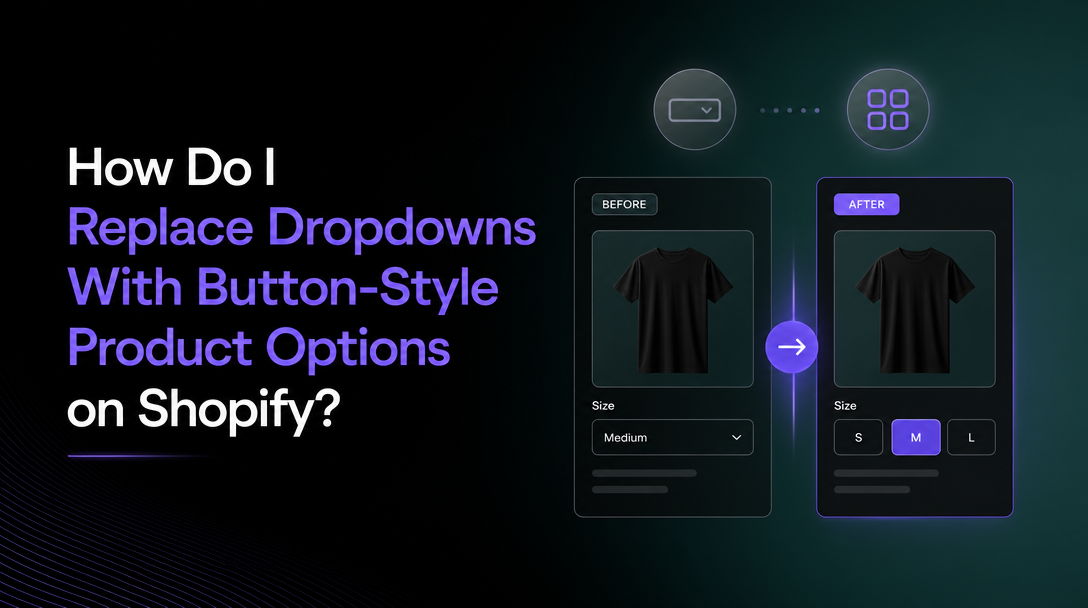 How Do I Replace Dropdowns With Button-Style Product Options on Shopify? image
