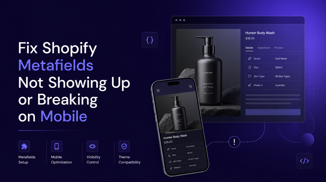 How to Fix Shopify Metafields Not Showing Up or Breaking on Mobile image