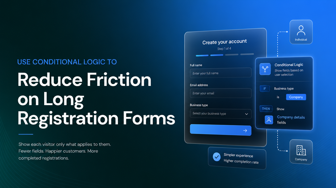 How to Use Conditional Logic to Reduce Friction on Long Registration Forms image
