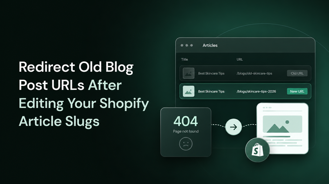 How to Redirect Old Blog Post URLs After Editing Your Shopify Article Slugs image