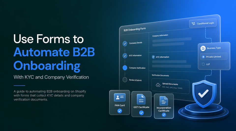 How to Use Forms to Automate B2B Onboarding With KYC and Company Verification