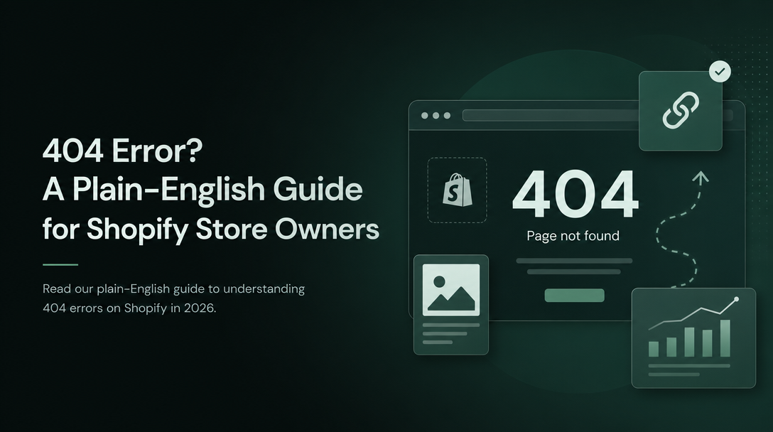 What Is a 404 Error? A Plain-English Guide for Shopify Store Owners image