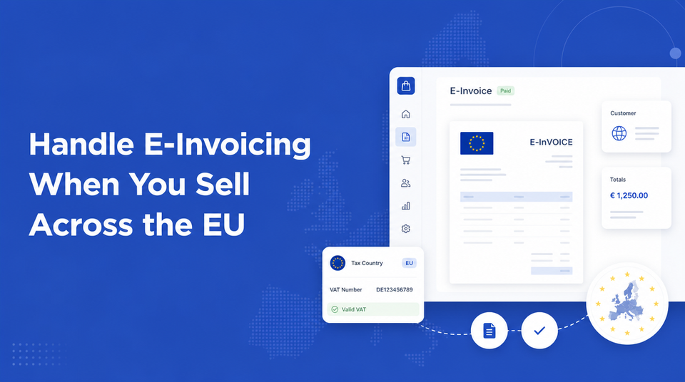 How to Handle E-Invoicing When You Sell Across the EU article illustration
