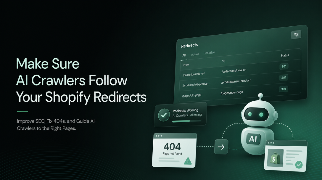 How to Make Sure AI Crawlers Follow Your Shopify Redirects image