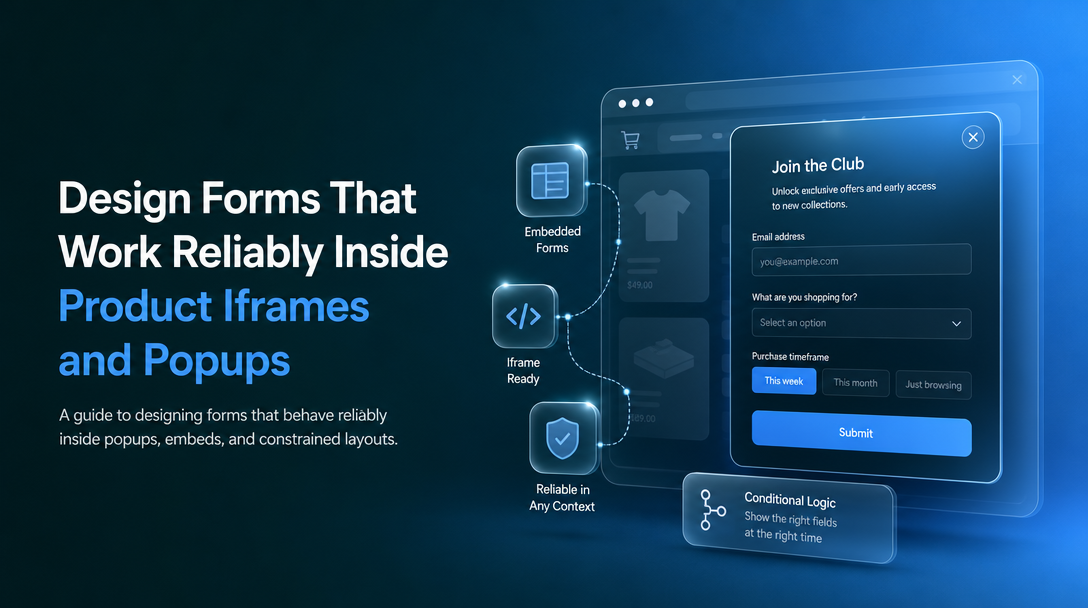How to Design Forms That Work Reliably Inside Product Iframes and Popups image