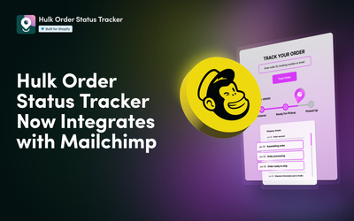 Hulk Order Status Tracker Now Integrates with Mailchimp