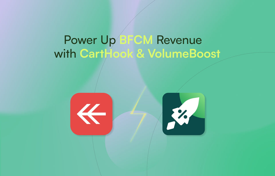 Drive High-Value BFCM Sales with CartHook & VolumeBoost