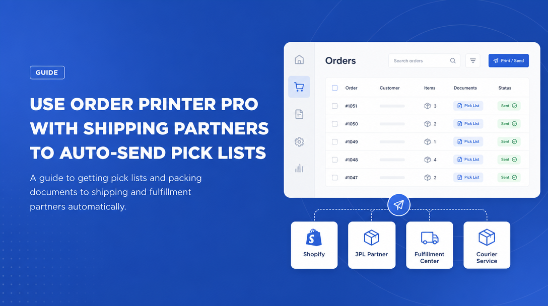 How to Use Order Printer Pro With Shipping Partners to Auto-Send Pick Lists image