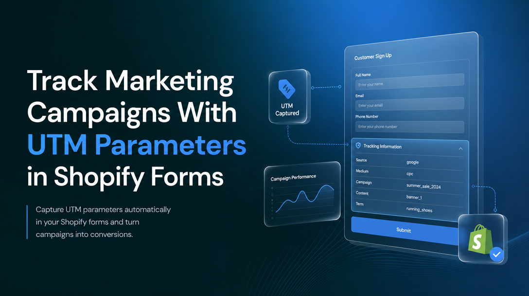Track Marketing Campaigns With UTM Parameters in Shopify Forms image