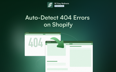 How to Auto-Detect 404 Errors and Suggest Redirects on Shopify