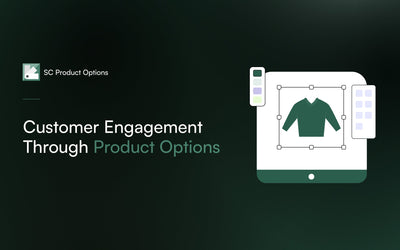 Customer engagement through product options: Building relationships that last