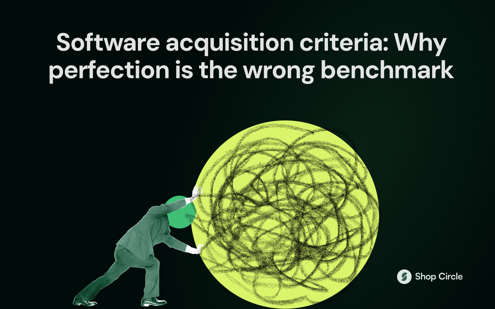 Software Acquisition Criteria: Why Perfection is the Wrong Benchmark image