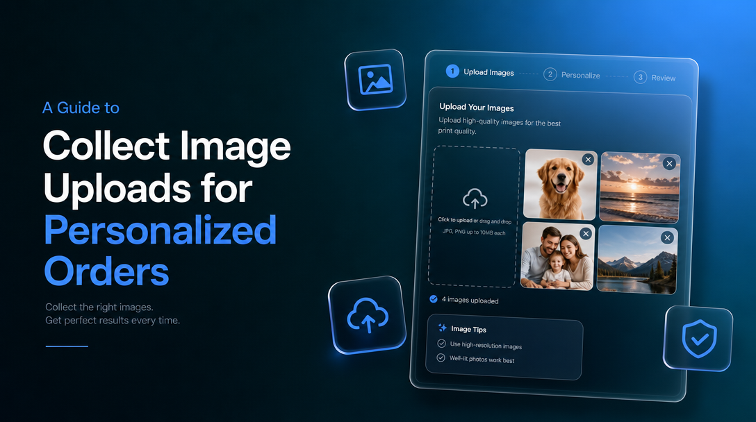 How to Collect Image Uploads for Personalized Orders image