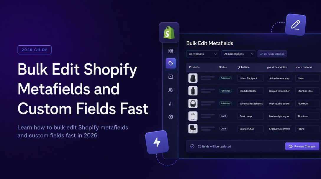 How to Bulk Edit Shopify Metafields and Custom Fields Fast image