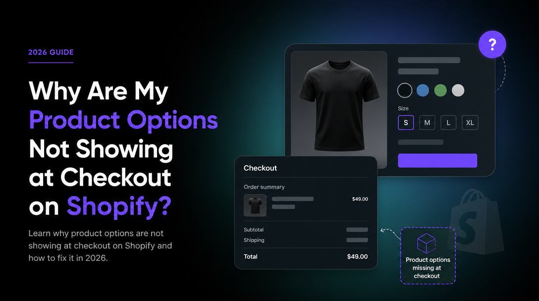 Why Are My Product Options Not Showing at Checkout on Shopify? image