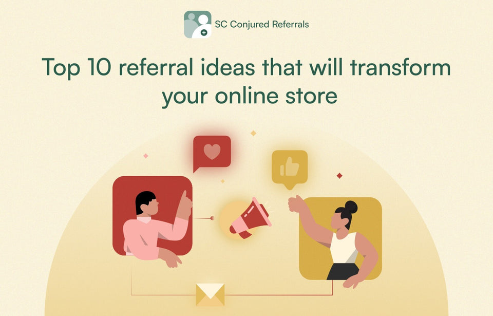 Top 10 referral ideas that will transform your online store