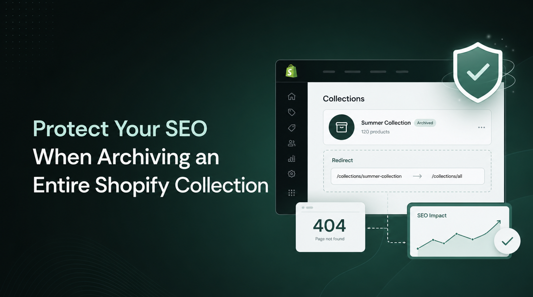 How to Protect Your SEO When Archiving an Entire Shopify Collection image