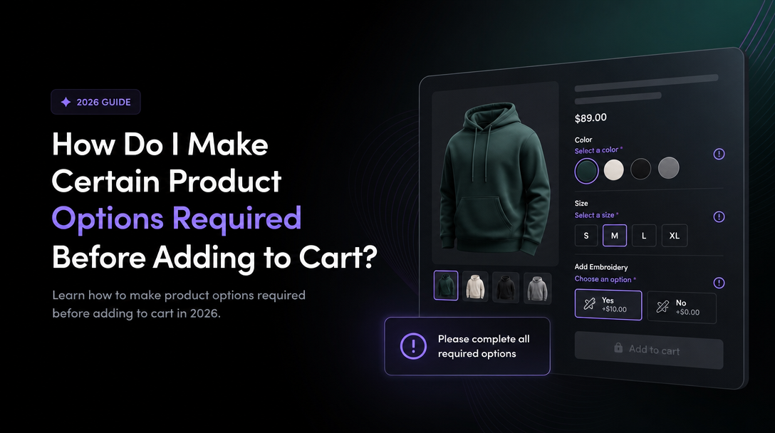 How Do I Make Certain Product Options Required Before Adding to Cart? image