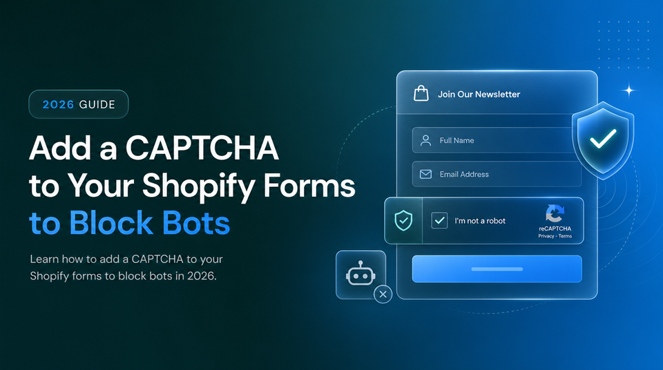 How to Add a CAPTCHA to Your Shopify Forms to Block Bots article illustration