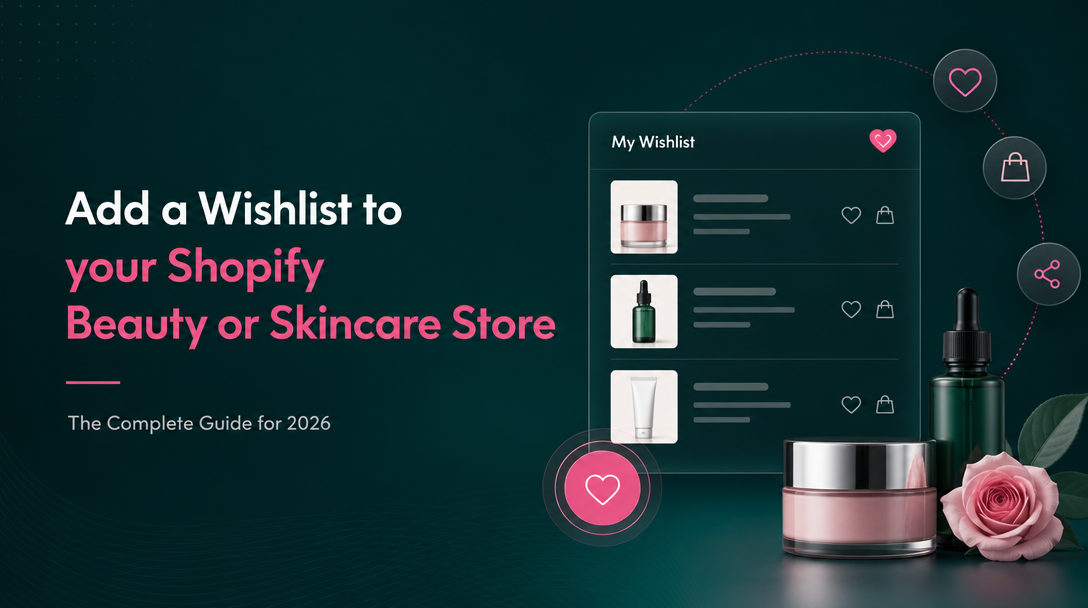 How to Add a Wishlist to a Shopify Beauty or Skincare Store image