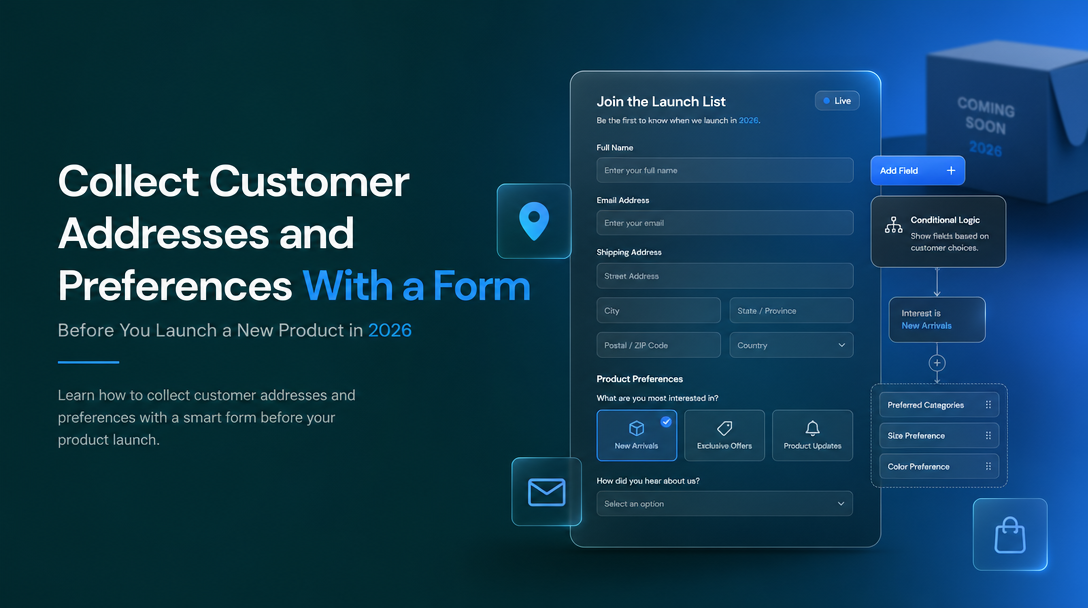 How to Collect Customer Addresses and Preferences With a Form Before You Launch a New Product image